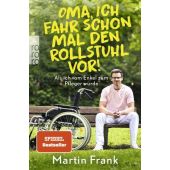 Oma, ich fahr schon mal den Rollstuhl vor!, Frank, Martin, Rowohlt Verlag, EAN/ISBN-13: 9783499011269