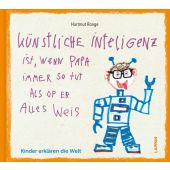 Künstliche Inteligenz ist, wenn Papa nur so tut als op er alles weis, Ronge, Hartmut, Lappan Verlag, EAN/ISBN-13: 9783830364566