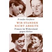 Wir standen nicht abseits, Geyken, Frauke, Verlag C. H. BECK oHG, EAN/ISBN-13: 9783406659027