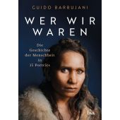 Wer wir waren, Barbujani, Guido, DVA Deutsche Verlags-Anstalt GmbH, EAN/ISBN-13: 9783421070449