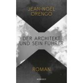 Der Architekt und sein Führer, Orengo, Jean-Noël, Rowohlt Verlag, EAN/ISBN-13: 9783498007669