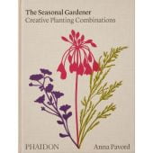 The Seasonal Gardener: Creative Planting Combinations, Pavord, Anna, Phaidon, EAN/ISBN-13: 9781838663988