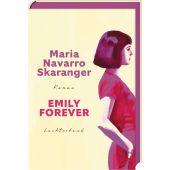 Emily Forever, Skaranger, Maria Navarro, Luchterhand Literaturverlag, EAN/ISBN-13: 9783630878133