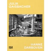 Julia Gaisbacher: Hanne Darboven. Am Burgberg, Gaisbacher, Julia/Lange-Berndt, Petra/Rübel, Dietmar, EAN/ISBN-13: 9783775759229