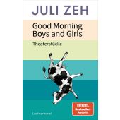 Good Morning, Boys and Girls, Zeh, Juli, Luchterhand Literaturverlag, EAN/ISBN-13: 9783630878331