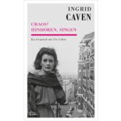 Ingrid Caven - Chaos? Hinhören, singen, Cohen, Ute/Caven, Ingrid, Kampa Verlag AG, EAN/ISBN-13: 9783311140238