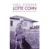 Lotte Cohn - Baumeisterin des Landes Israel, Sonder, Ines, Jüdischer Verlag im Suhrkamp Verlag, EAN/ISBN-13: 9783633542383