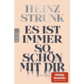 Es ist immer so schön mit dir, Strunk, Heinz, Rowohlt Verlag, EAN/ISBN-13: 9783499003943