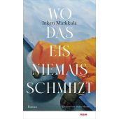 Wo das Eis niemals schmilzt, Markkula, Inkeri, mareverlag GmbH & Co oHG, EAN/ISBN-13: 9783866487420