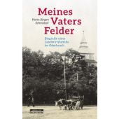 Meines Vaters Felder, Schmelzer, Hans-Jürgen, be.bra Verlag GmbH, EAN/ISBN-13: 9783861246794