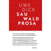 Sauwaldprosa, Dick, Uwe, Wallstein Verlag, EAN/ISBN-13: 9783835352919