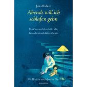 Abends will ich schlafen gehn, Richter, Jutta, Carl Hanser Verlag GmbH & Co.KG, EAN/ISBN-13: 9783446246348