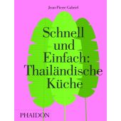 Schnell und Einfach: Thailändische Küche, Gabriel, Jean-Pierre, Phaidon, EAN/ISBN-13: 9780714873619