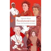 Revolutionärinnen. Frauen, die Geschichte schrieben, Bleyer, Alexandra, EAN/ISBN-13: 9783150114131
