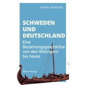 Schweden und Deutschland, Werner, Henry, be.bra Verlag GmbH, EAN/ISBN-13: 9783898092609