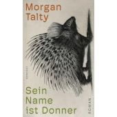 Sein Name ist Donner, Talty, Morgan, Rowohlt Verlag, EAN/ISBN-13: 9783498007034