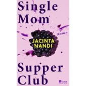 Single Mom Supper Club, Nandi, Jacinta, Rowohlt Verlag, EAN/ISBN-13: 9783498007195