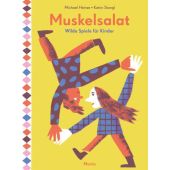 Muskelsalat, Stangl, Katrin/Heinze, Michael, Moritz Verlag GmbH, EAN/ISBN-13: 9783895654695