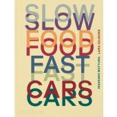 Slow Food, Fast Cars Casa Maria Luigia - Stories and Recipes, Phaidon, EAN/ISBN-13: 9781838667245