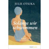 Solange wir schwimmen, Otsuka, Julie, mareverlag GmbH & Co oHG, EAN/ISBN-13: 9783690940047