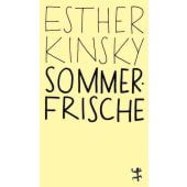Sommerfrische, Kinsky, Esther, MSB Matthes & Seitz Berlin, EAN/ISBN-13: 9783751845250