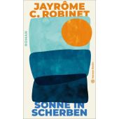 Sonne in Scherben, Robinet, Jayrôme, Hanser Berlin, EAN/ISBN-13: 9783446279544