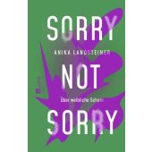 Sorry not sorry, Landsteiner, Anika, Rowohlt Verlag, EAN/ISBN-13: 9783499012730