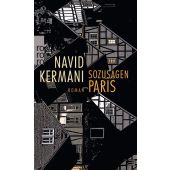 Sozusagen Paris, Kermani, Navid, Rowohlt Verlag, EAN/ISBN-13: 9783499273223