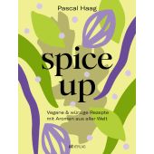 spice up, Haag, Pascal, AT Verlag AZ Fachverlage AG, EAN/ISBN-13: 9783039022588