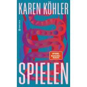 Spielen, Köhler, Karen, Hanser Berlin, EAN/ISBN-13: 9783446284135
