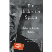 Ein diskreter Spion. John le Carrés Briefe, le Carré, John, Ullstein Verlag, EAN/ISBN-13: 9783550202186