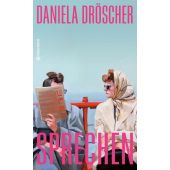 Sprechen, Dröscher, Daniela, Hanser Berlin, EAN/ISBN-13: 9783446285859