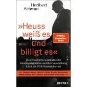 »Heuss weiß es und billigt es«, Schwan, Heribert, Heyne, Wilhelm Verlag, EAN/ISBN-13: 9783453218048