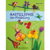 Bastelspaß im Frühling, Lohf, Sabine, Gerstenberg Verlag GmbH & Co.KG, EAN/ISBN-13: 9783836962834