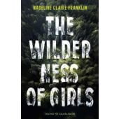The Wilderness of Girls, Franklin, Madeline Claire, Fischer Sauerländer, EAN/ISBN-13: 9783737373104