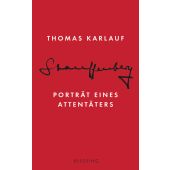 Stauffenberg, Karlauf, Thomas, Blessing, Karl, Verlag GmbH, EAN/ISBN-13: 9783896674111