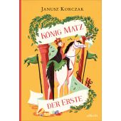 König Matz der Erste, Korczak, Janusz, Atlantis Verlag in der Kampa Verlag AG, EAN/ISBN-13: 9783715230115