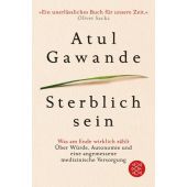 Sterblich sein, Gawande, Atul, Fischer, S. Verlag GmbH, EAN/ISBN-13: 9783596034376