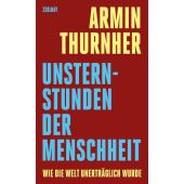 Unsternstunden der Menschheit, Thurnher, Armin, Zsolnay Verlag Wien, EAN/ISBN-13: 9783552076198