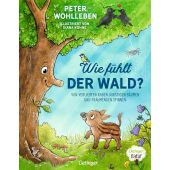 Wie fühlt der Wald?, Wohlleben, Peter, Verlag Friedrich Oetinger GmbH, EAN/ISBN-13: 9783751205542