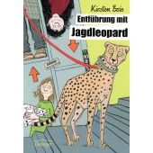 Entführung mit Jagdleopard, Boie, Kirsten, Verlag Friedrich Oetinger GmbH, EAN/ISBN-13: 9783789120237
