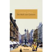 Die Welt von Gestern, Zweig, Stefan, Reclam, Philipp, jun. GmbH Verlag, EAN/ISBN-13: 9783150206232