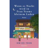 Wenn es Nacht wird in Frau Yeoms kleinem Laden, Kim, Ho-yeon, hanserblau, EAN/ISBN-13: 9783446282797