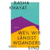 Weil wir längst woanders sind, Khayat, Rasha, DuMont Buchverlag GmbH & Co. KG, EAN/ISBN-13: 9783832164096