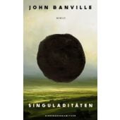 Singularitäten, Banville, John, Verlag Kiepenheuer & Witsch GmbH & Co KG, EAN/ISBN-13: 9783462003529