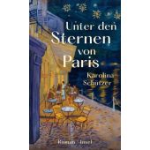 Unter den Sternen von Paris, Schützer, Karolina, Insel Verlag, EAN/ISBN-13: 9783458644811