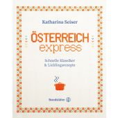 Österreich express, Seiser, Katharina, Christian Brandstätter, EAN/ISBN-13: 9783710607349