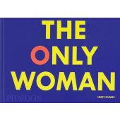 The Only Woman, Humes, Immy, Phaidon, EAN/ISBN-13: 9781838664206