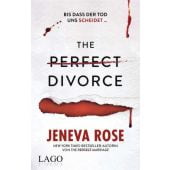The Perfect Divorce, Rose, Jeneva, Lago Verlag, EAN/ISBN-13: 9783957612533