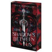 The Shadows Between Us, Levenseller, Tricia, cbj, EAN/ISBN-13: 9783570167601